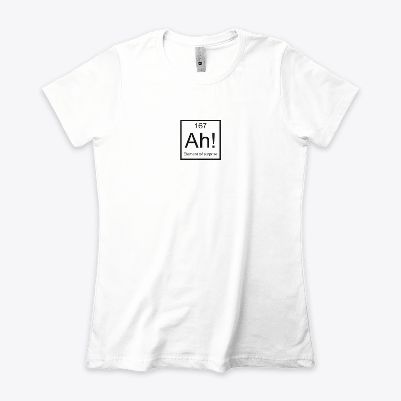 Element of surprise Sticker - Shirt -Mug