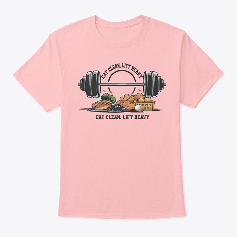 Eat Clean Lift Heavy Comfort Tee
