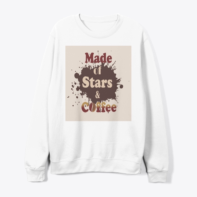 "Made of Stars &amp; Coffee" T-Shirt