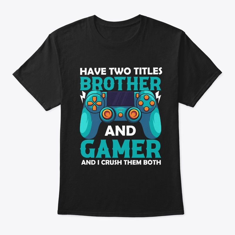I have two titles Brother and Gamer