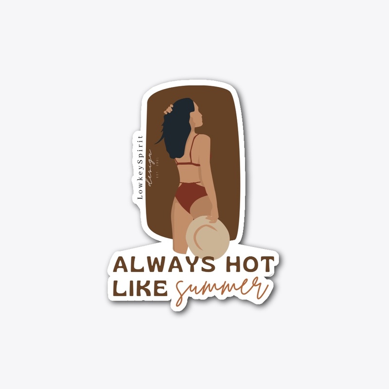 always hot  (bright product)