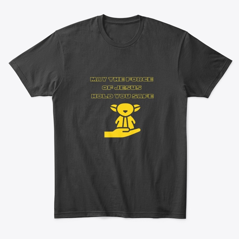 T-shirt | May the Force of Jesus