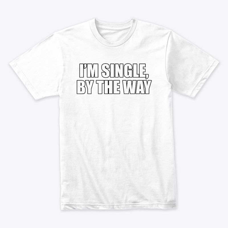 I'm Single, By the Way