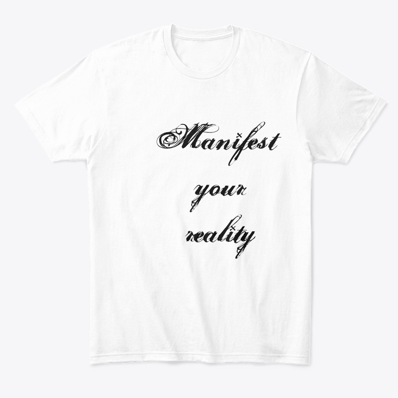Manifest your reality
