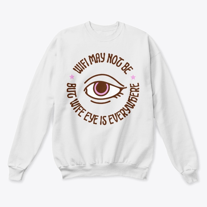 Wife Eye - It's Everywhere