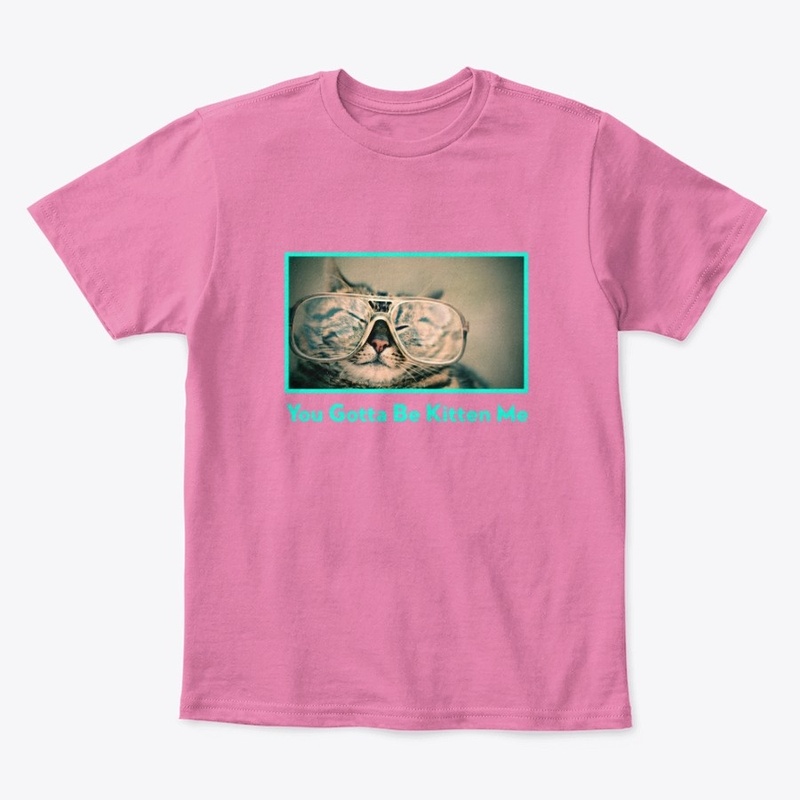 You Gotta Be Kitten Me | J.R. Designs