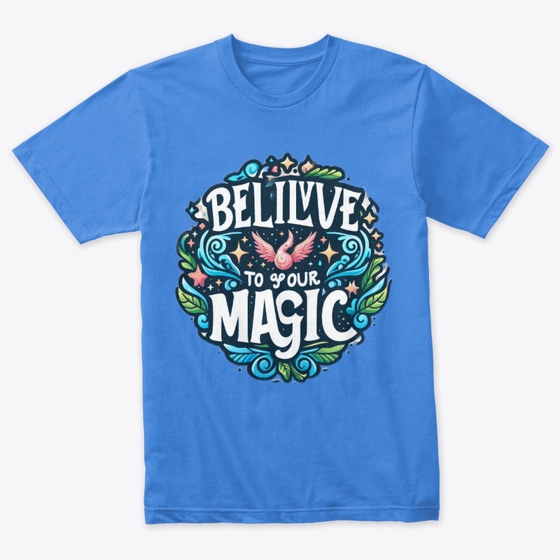 Believe in Your Magic Tee