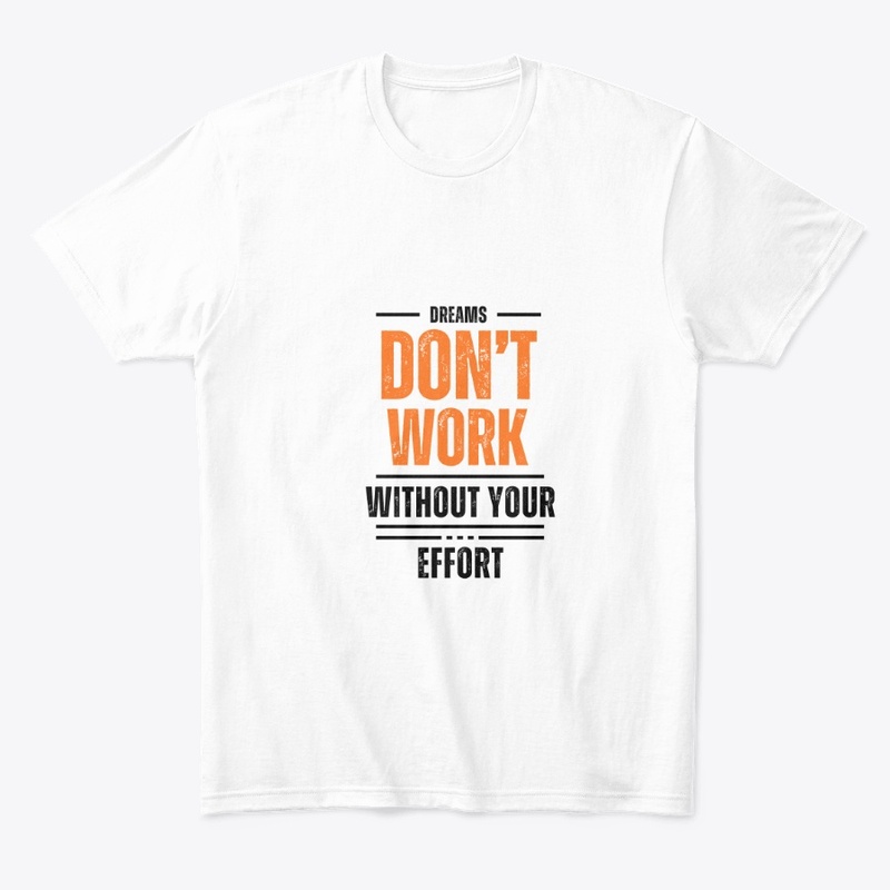 Dreams Need Effort – Motivational 