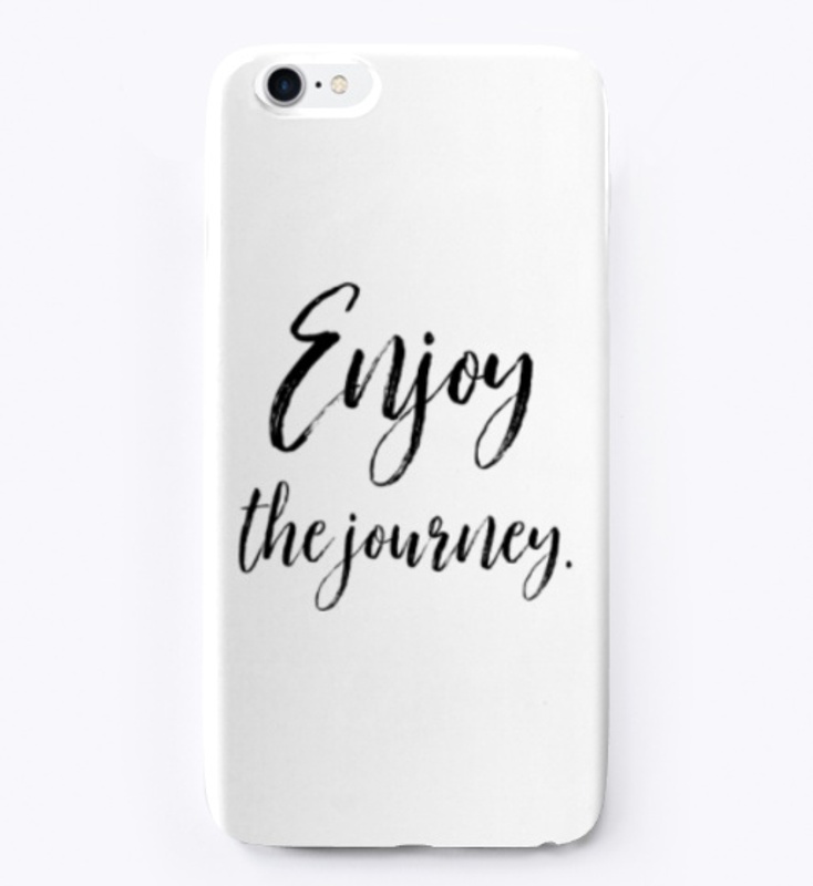Enjoy The Journey Phone Case