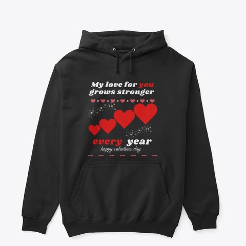 My Love Grows Stronger Every Year Black T-Shirt Front