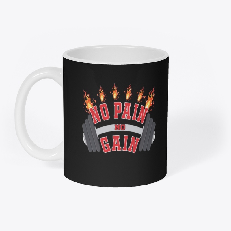 No Pain No Gain Motivational T-shirt.