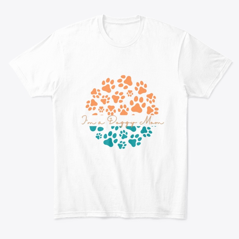 I am a Doggy Mom T-shirt 