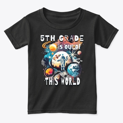 5th Grade Is Out Of This World Astronaut Black Camiseta Front