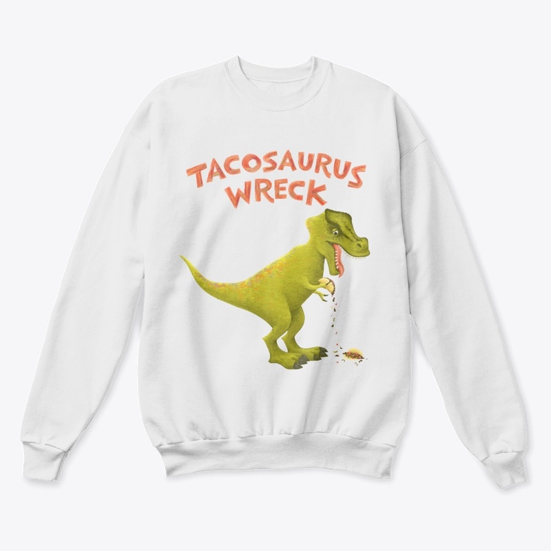 Tacosaurus Wreck!