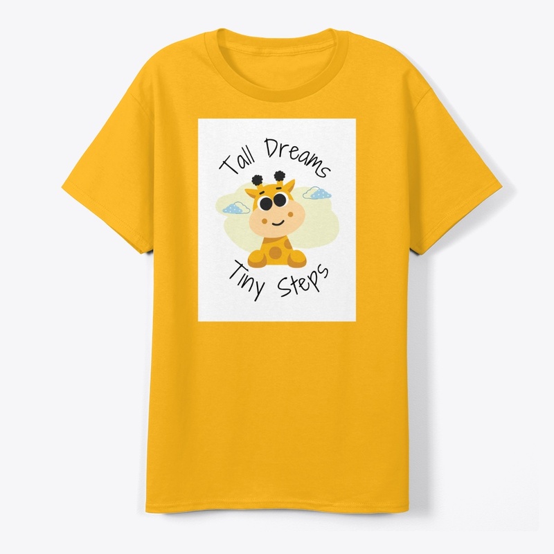 Tall Dreams Tiny Steps T-Shirt