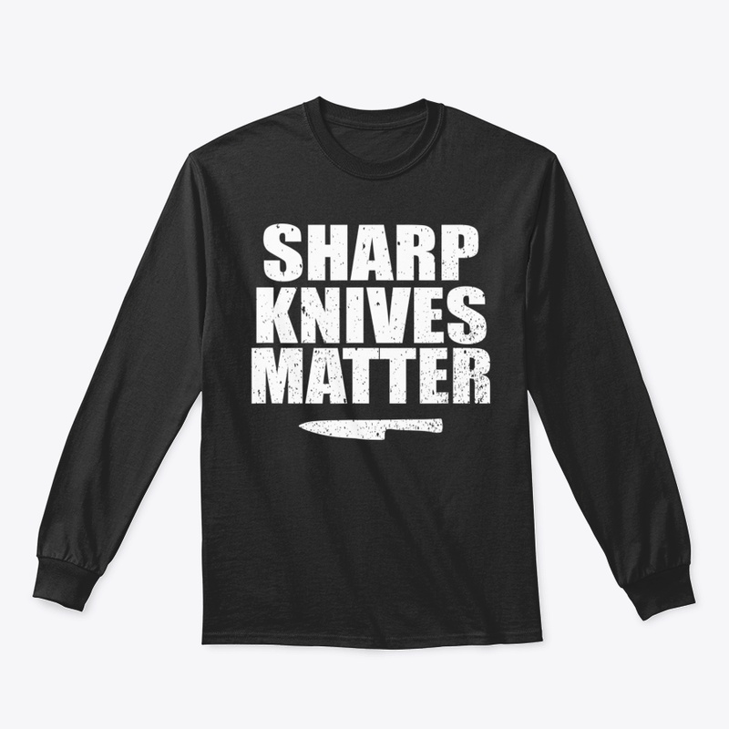 Sharp Knives Matter Funny Cook Food Cutt