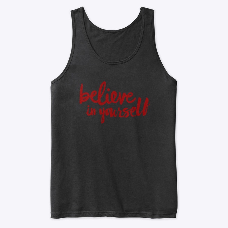 Believe in yourself -Red