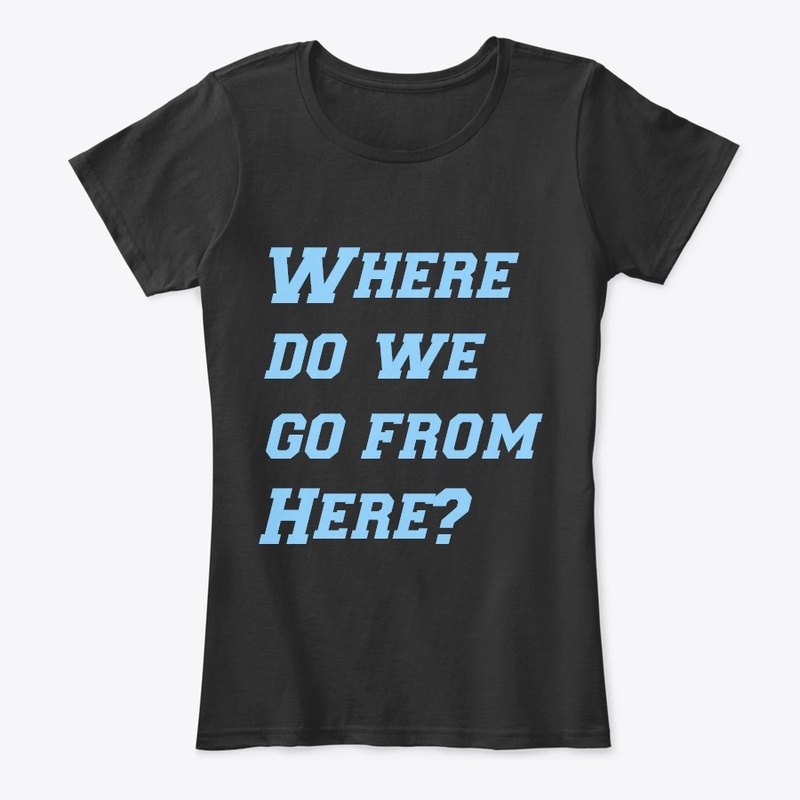 Where do we go from here?