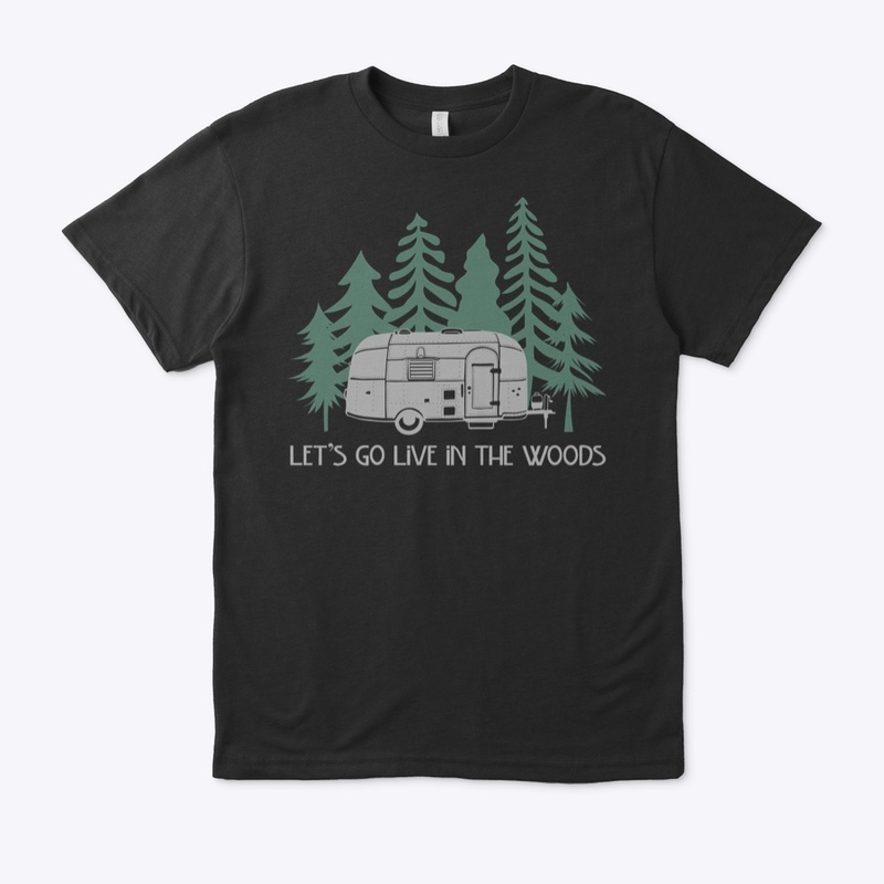Airstream Lets Go Live In The Woods