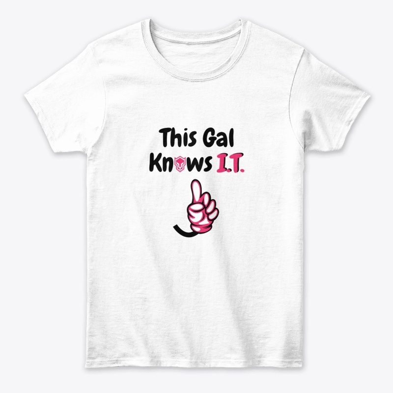 This Gal Knows I.T - White