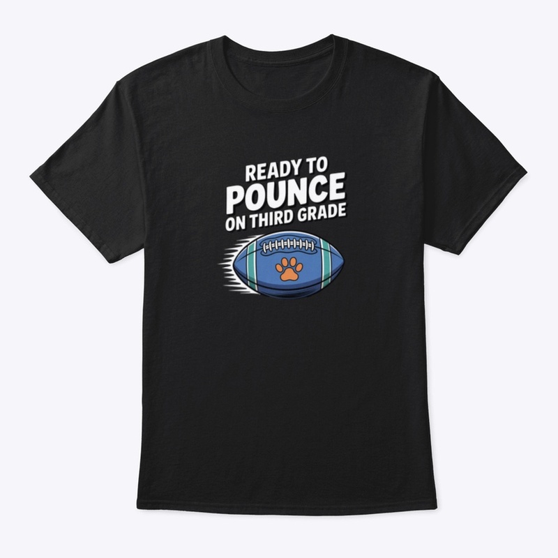 Ready to Pounce on Third Grade Shirt 