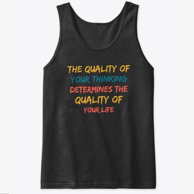 The  Quality of Your Thinking