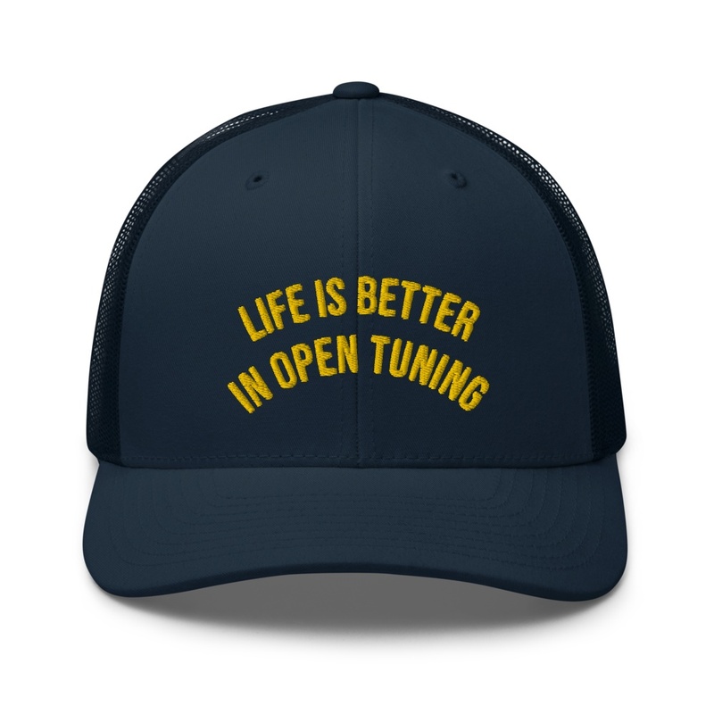 LIFE IS BETTER IN OPEN TUNING CAP