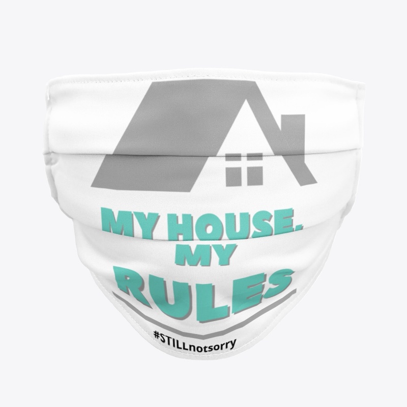 My house my rules