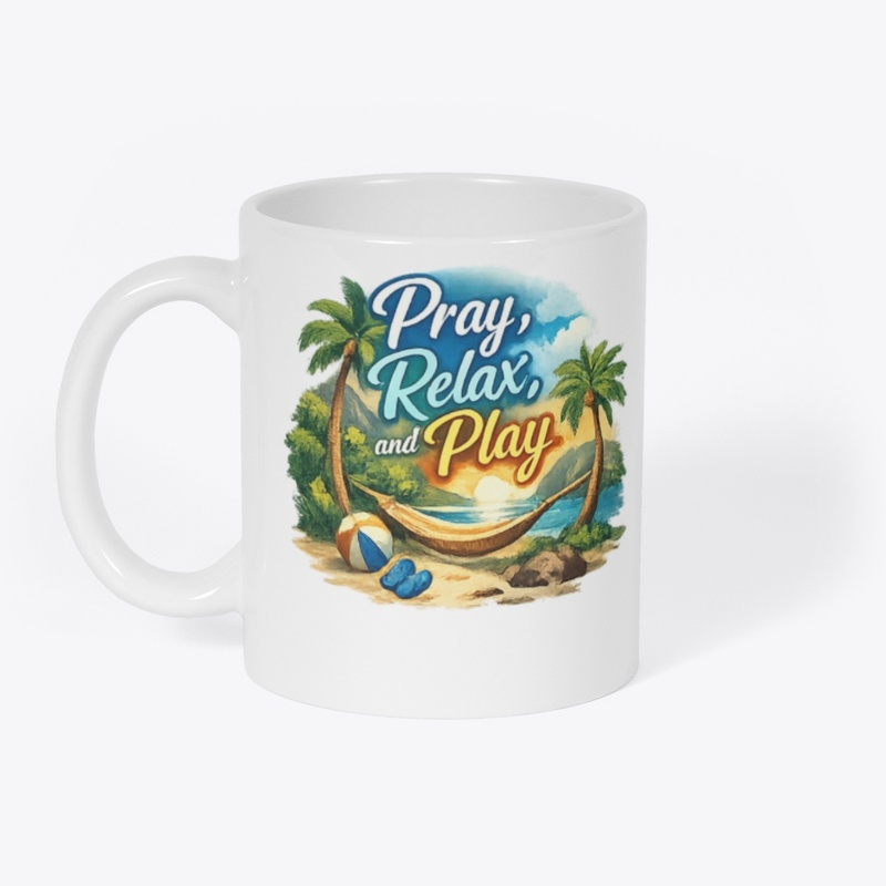 Pray Relax and Play