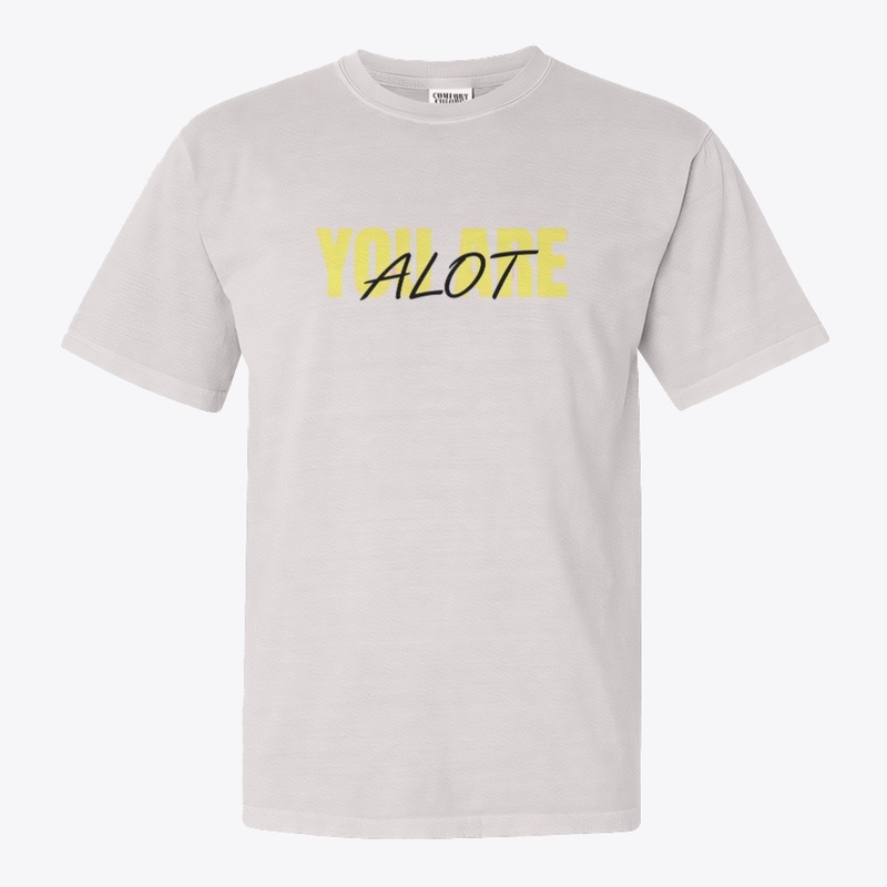 You Are Alot - Comfort Colors 1717 | Classic Heavyweight T-Shirt - Comfort Colors 1717 | Classic Heavyweight T-Shirt - Comfort Colors 1717 | Classic Heavyweight T-Shirt - Comfort Colors 1717 | Classic Heavyweight T-Shirt - Comfort Colors 1717 | Classic Heavyweight T-Shirt - Comfort Colors 1717 | Classic Heavyweight T-Shirt - Comfort Colors 1717 | Classic Heavyweight T-Shirt - Comfort Colors 1717 | Classic Heavyweight T-Shirt