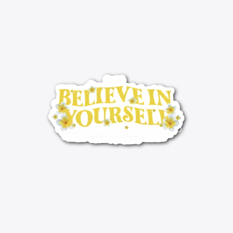 believe in yourself clothing