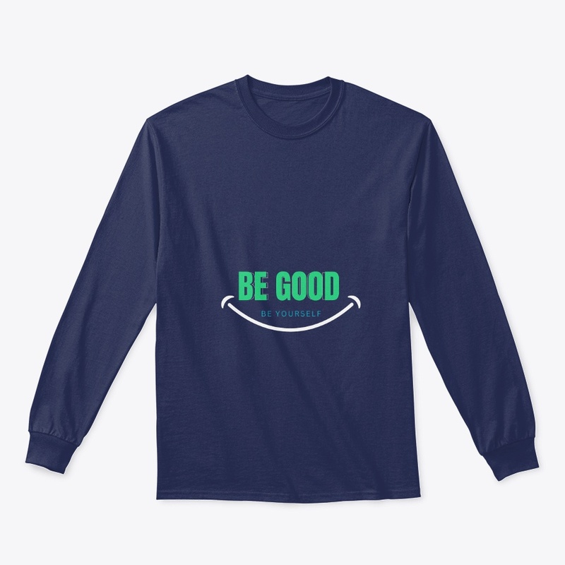 Be Good, Be Yourself T-shirt Design