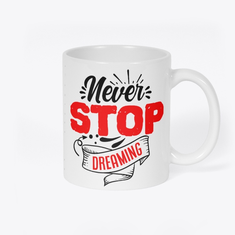 Never Stop Dreaming