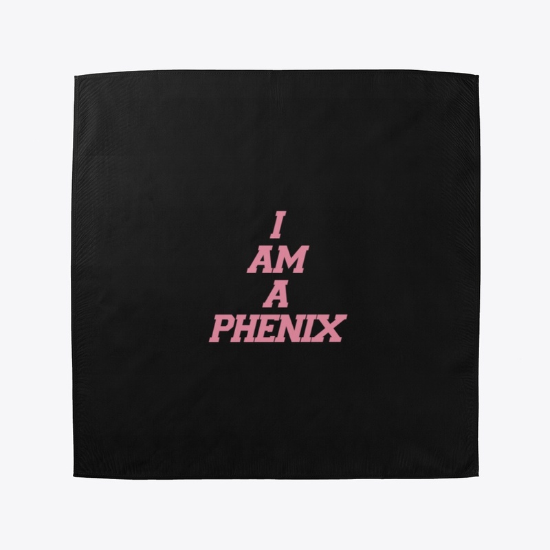 I AM A PHENIX
