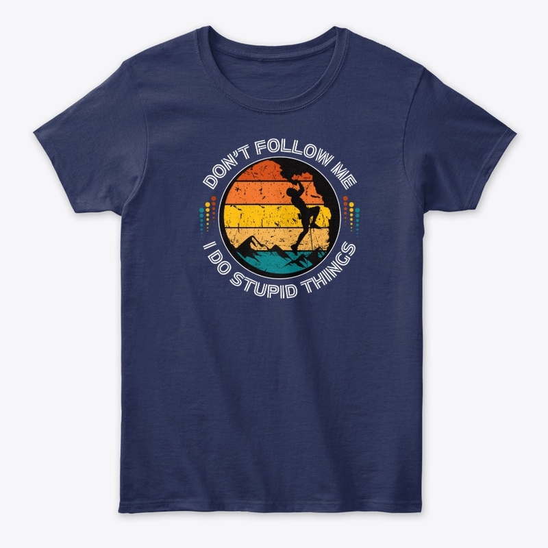 For Climbers Adventure-Ready T-Shirt