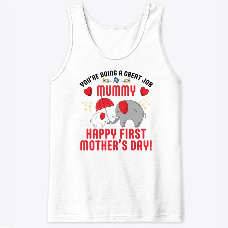 You're Doing a Great Job Mummy Shirt