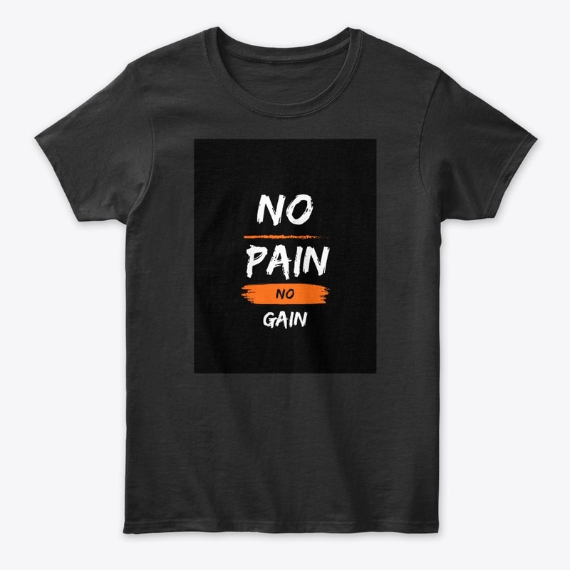 No pain no gain
