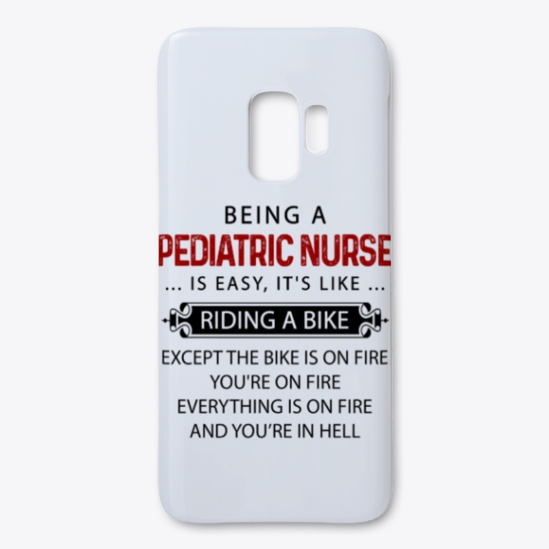 Being A Pediatric Nurse is Easy Funny 