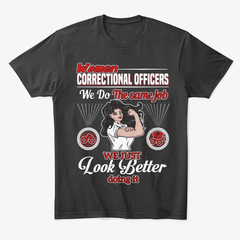 Correctional Officers We Do The Same Job