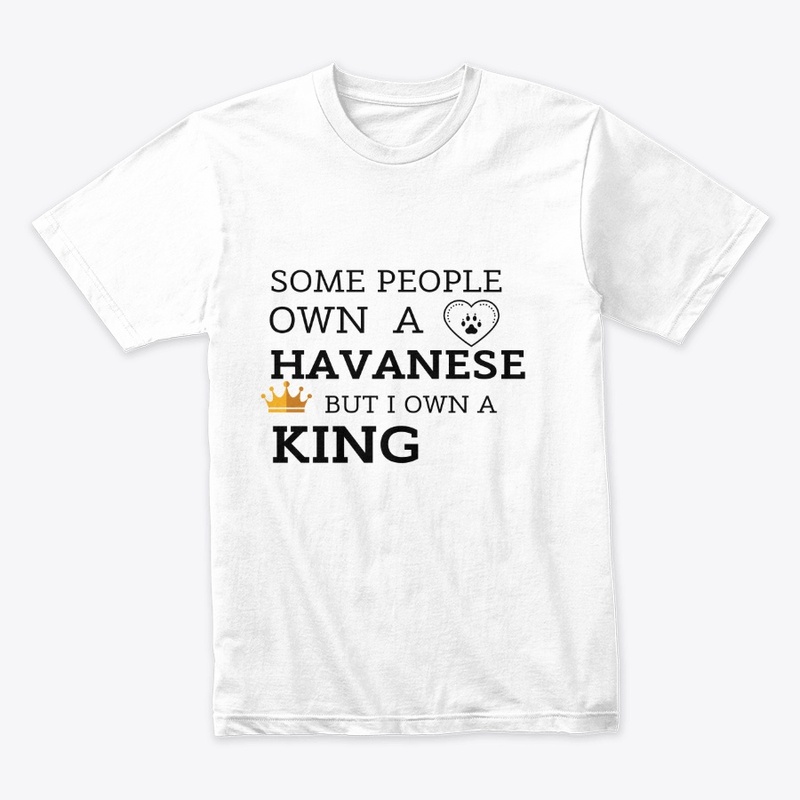 SOME PEOPLE OWN A HAVANESE 