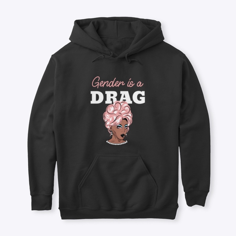 Gender is a DRAG