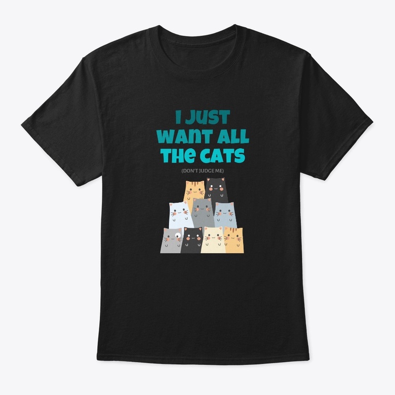 I Just Want All The Cats 