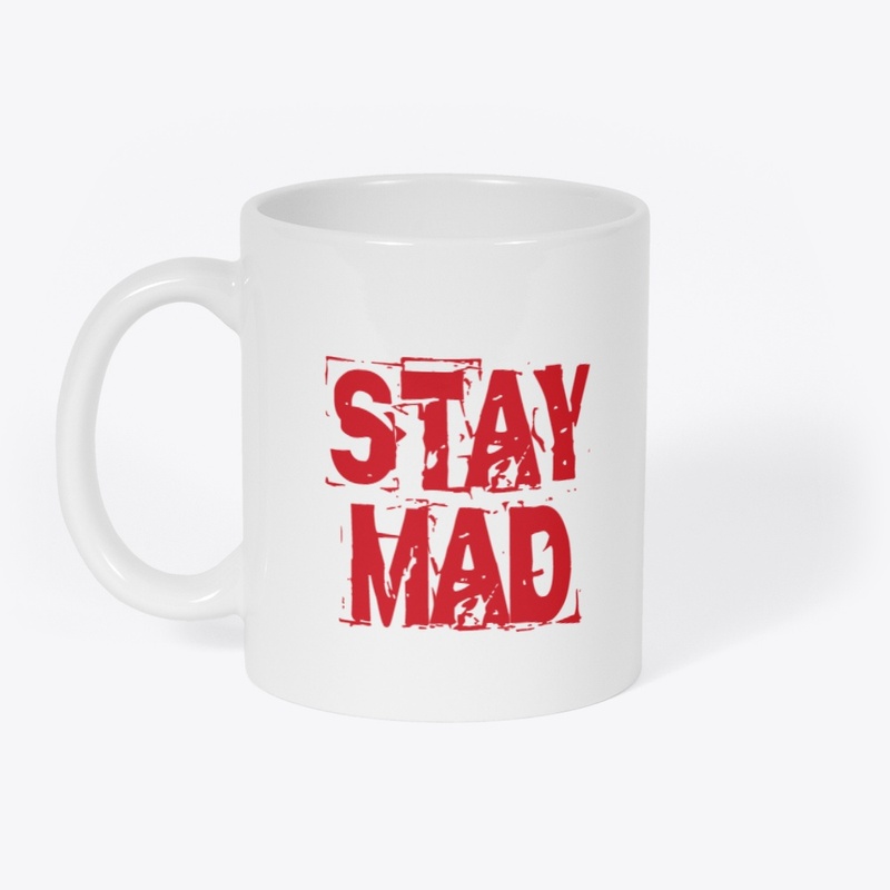 Stay Mad 