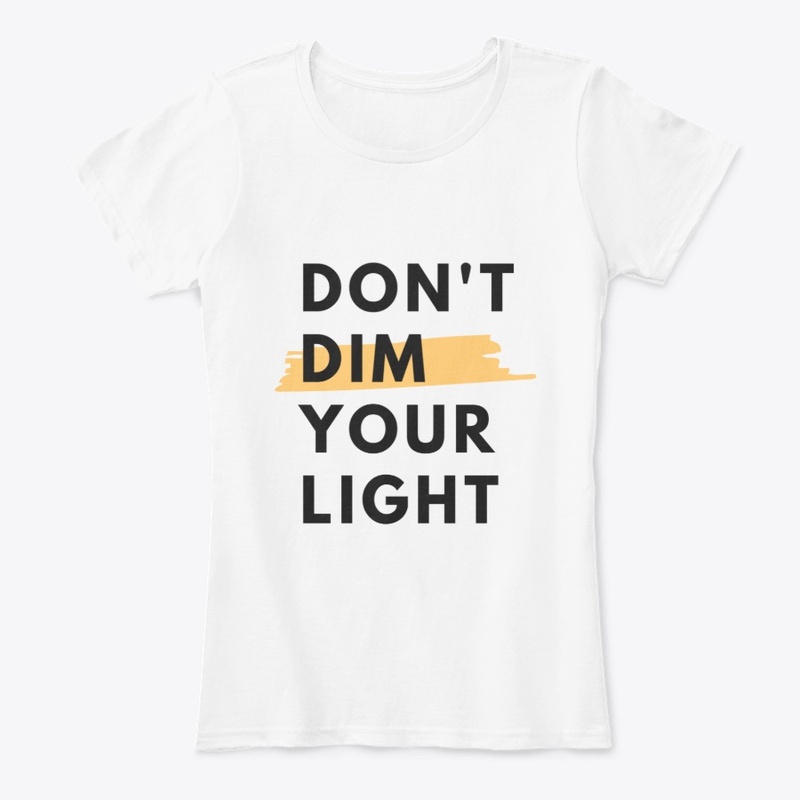 Don't dim your light