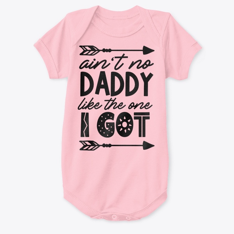Ain't No Daddy Like The One I Got