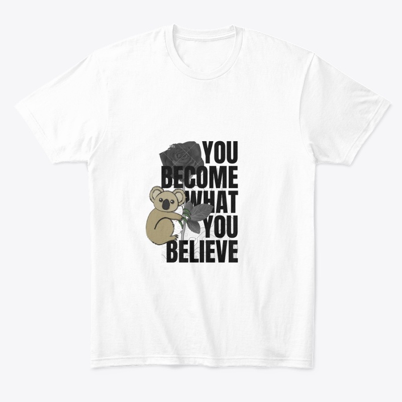 “You Become What You Believe