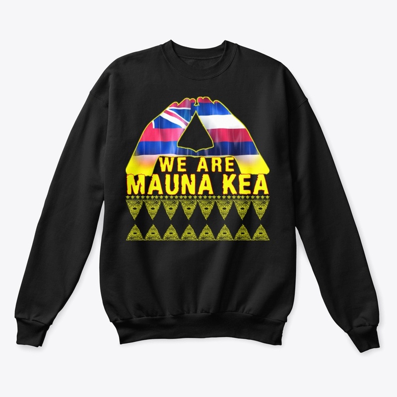We Are Mauna kea T Shirt for All