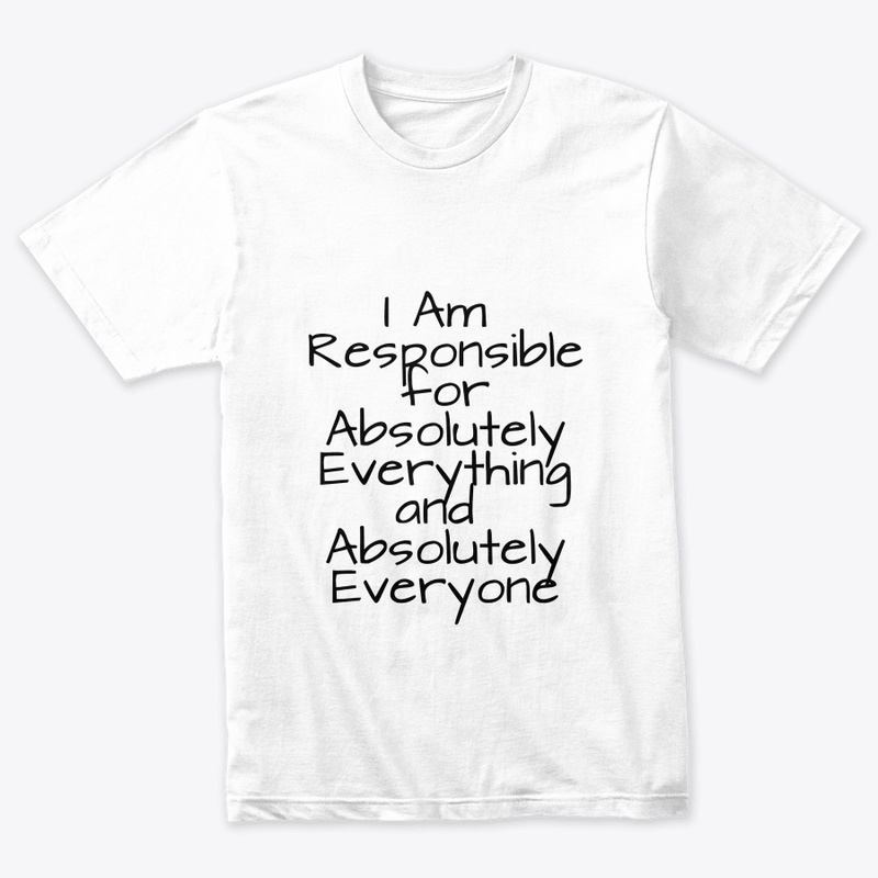 Take Responsibility for your world