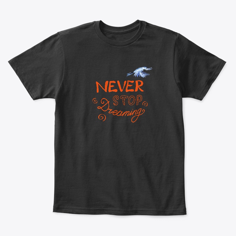 Never Stop Dreaming