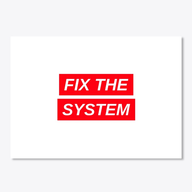 Fix the system